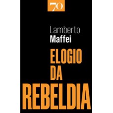 Elogio da rebeldia