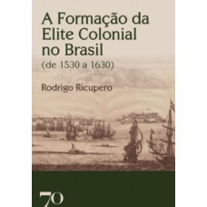 A formação da elite colonial no Brasil (de 1530 a 1630)