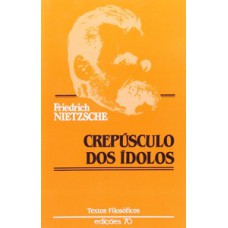 Crepúsculo dos ídolos Crepúsculo dos ídolos