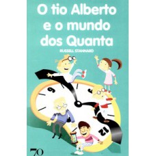 O tio Alberto e o mundo dos Quanta