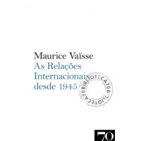 As relações internacionais desde 1945 As relações internacionais desde 1945