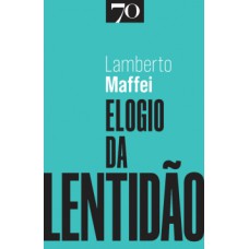 Elogio da lentidão