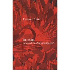 NIETZSCHE E A GRANDE POLÍTICA DA LINGUAGEM