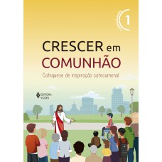 Crescer em Comunhão vol. 1 ctz - Versão 2021