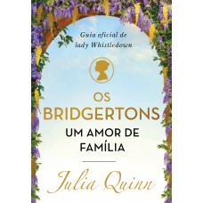 Os Bridgertons, um amor de família