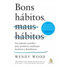 Bons hábitos, maus hábitos (Edição atualizada)