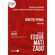 Direito Penal - Parte Geral Esquematizado - 11ª edição 2022