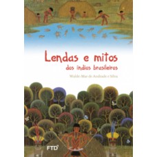 Lendas e mitos dos índios brasileiros