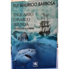 ENQUANTO O BARCO AFUNDA