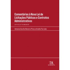 Comentários à nova lei de licitações públicas e contratos administrativos