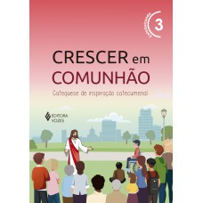 Crescer em Comunhão vol. 3 Ctz - Versão 2021