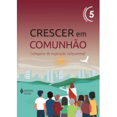 Crescer em Comunhão vol. 5 Ctz - Versão 2021