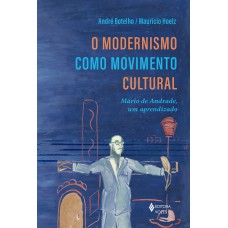 O Modernismo como movimento cultural