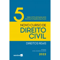 Novo curso de direito civil - direitos reais - Vol 5 - 4ª edição 2022