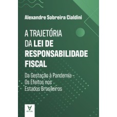 A trajetória da lei de responsabilidade fiscal