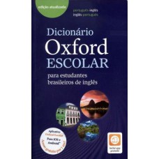 DICIONARIO OXFORD ESCOLAR PARA ESTUDANTES BRASILEIROS DE INGLES