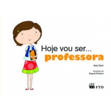 Hoje vou ser... professora