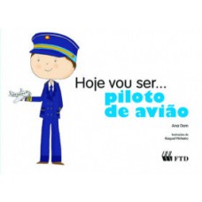 Hoje vou ser... piloto de avião