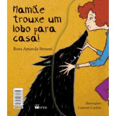 Mamãe trouxe um lobo para casa/A coleção de bruxas de meu pai