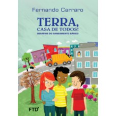 Terra, casa de todos! Desafios do saneamento básico