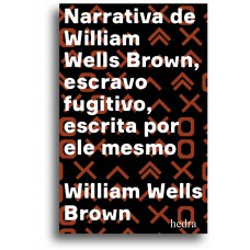 Narrativa de William Wells Brown, escravo fugitivo