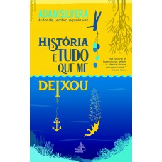 História é tudo que me deixou