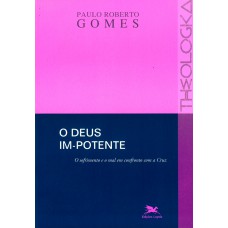 O Deus im-potente O Deus im-potente