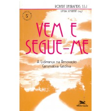 Vem e segue-me Vem e segue-me