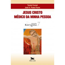 Jesus Cristo - Médico da minha pessoa