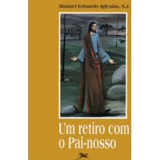 Um retiro com o Pai-nosso