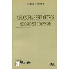 A filosofia e seus outros modos do ser e do pensar A filosofia e seus outros modos do ser e do pensar