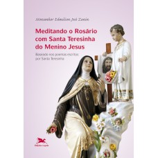 Meditando o rosário com Santa Teresinha do Menino Jesus