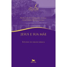 Jesus e sua mãe Jesus e sua mãe