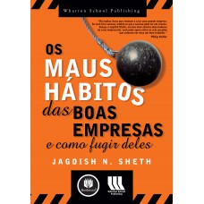 Os Maus Hábitos das Boas Empresas