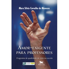 Amor-exigente para professores - Prevenção na escola