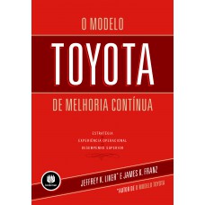 O Modelo Toyota de Melhoria Continua