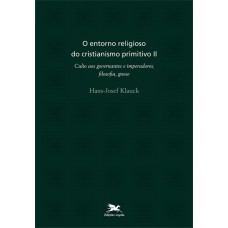 O entorno religioso do cristianismo primitivo - Vol. II