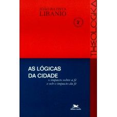 As lógicas da cidade