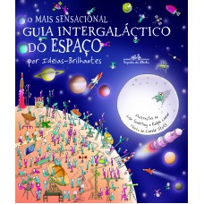 O mais sensacional guia intergaláctico do espaço (Nova edição)