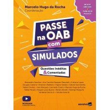 Passe na Oab com simulados - Questões Inéditas e Comentadas - 1ª edição 2022