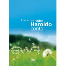 Estórias que Padre Haroldo conta