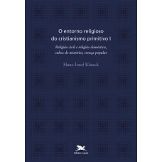 O entorno religioso do cristianismo primitivo - Vol. I