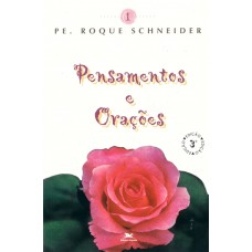 Pensamentos e orações - Volume I Pensamentos e orações - Volume I