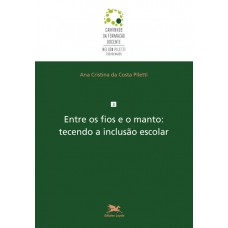 Entre os fios e o manto: Tecendo a inclusão escolar