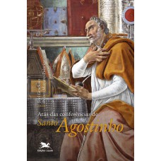 Atas das Conferências de Santo Agostinho Atas das Conferências de Santo Agostinho
