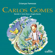 Carlos Gomes - 2ª edição - Crianças Famosas