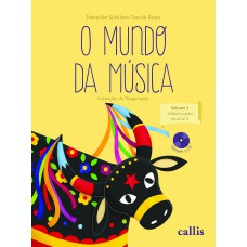 O Mundo da Música - vol 3: Alfabetização Musical 2