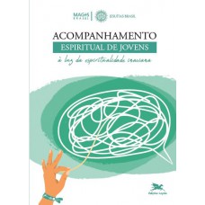 Acompanhamento espiritual de jovens Acompanhamento espiritual de jovens