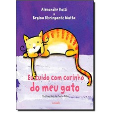 Eu cuido com carinho do meu gato