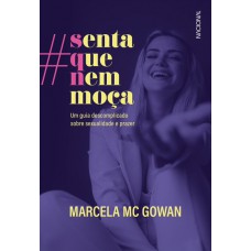 Senta que nem moça - edição especial autografada